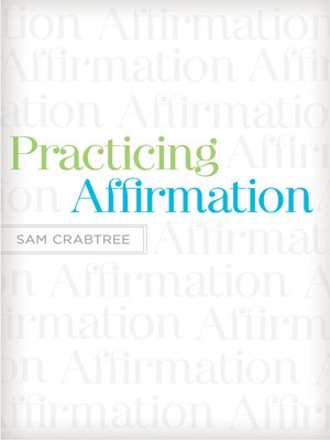 Practicing Affirmation (Foreword by John Piper) - ebook